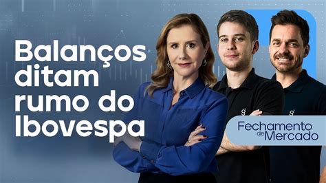 Temporada De Balan Os Dita Rumo Do Ibovespa Fechamento