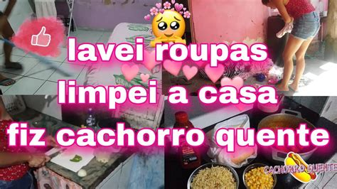 Lavei Roupas Limpei A Casa E Varre O Quintal Fiz Cachorro Quente