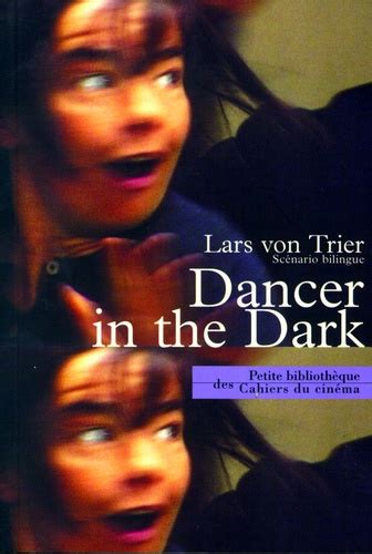 Dancer In The Dark. Scenario Bilingue... - Lars von Trier - Livres - Furet du Nord