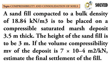 A Sand Fill Compacted To A Bulk Density Of Kn M Is To Be Placed