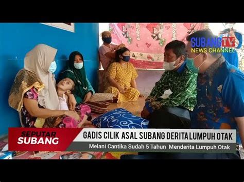 Menyedihkan GADIS CILIK ASAL SUBANG DERITA LUMPUH OTAK YouTube