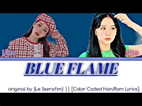 DUET ULAN X JELSA BLUE FLAME LESSERAFIM Official YouTube