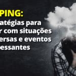 Coping Como lidar situações adversas e estressantes