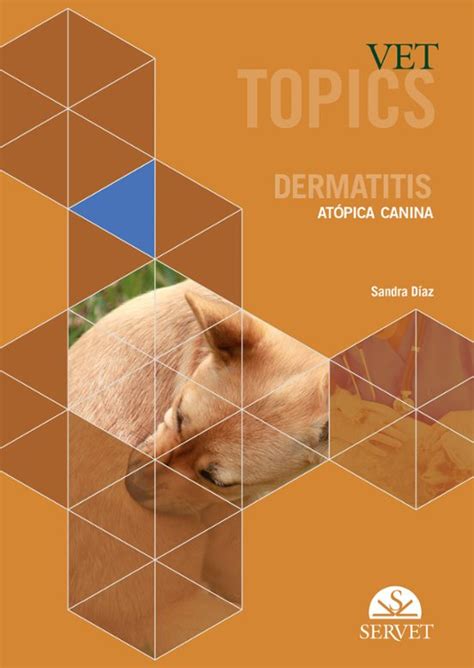 Vet Topics Dermatitis Atopica Canina Libro Del 2021 Escrito Por Diaz Sandra Isbn