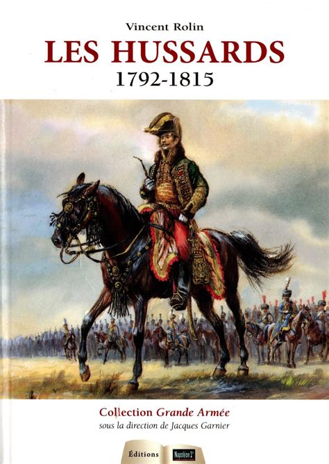 AntikCostume Les Hussards 1792 1815 Vincent Rolin SOTECA