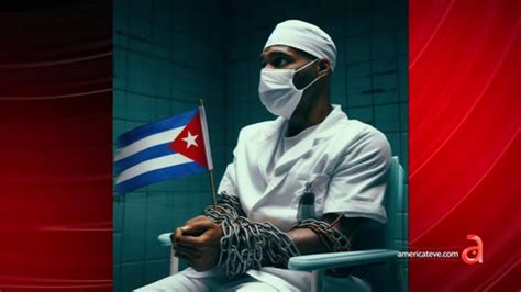 Análisis Lo que hay detrás de la condena a médicos cubanos por