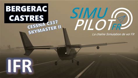 Simu Msfs Ifr Bergerac Lfbe Castres Mazamet Lfck En Cessna C