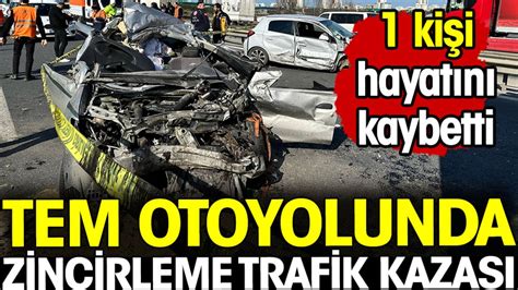 TEM Otoyolunda zincirleme trafik kazası 1 ölü