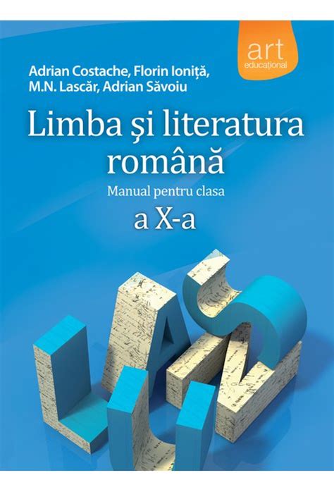 Manual Limba Si Literatura Romana Pentru Clasa 10 A Costache Adrian