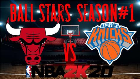 CHI Vs NY Chicago Bulls Vs New York Knickerbobers 2k20 NBA Ball