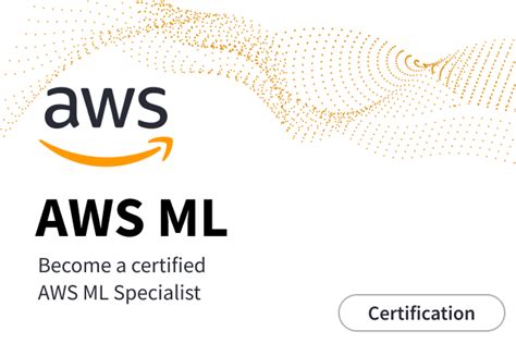 Aws Machine Learning Certification Exam —