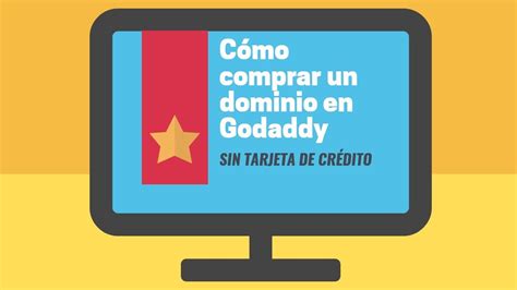 Cómo Comprar un Dominio en GoDaddy Sin tarjeta de crédito YouTube