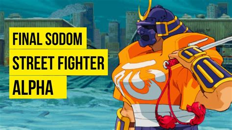 Playthrough Todas As Falas Final Pt Br Sodom Em Street Fighter Alpha