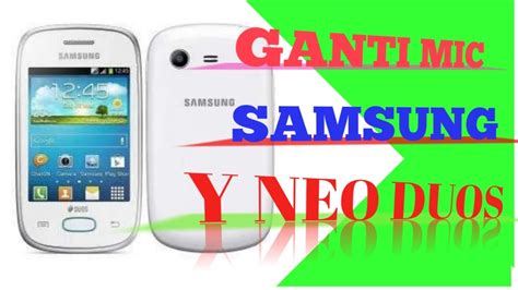 Cara Mengganti Mic Samsung Galaxy Y Neo Duos GT S5312 YouTube