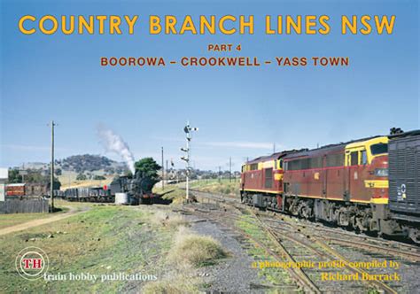 Country Branch Lines NSW Part 4 Train Hobby Online