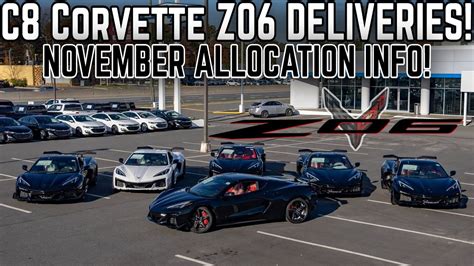 NEW C8 Corvette Z06 ALLOCATION Info For NOVEMBER Many C8 Z06 S