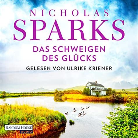 Das Schweigen Des Gl Cks Von Nicholas Sparks Susanne H Bel