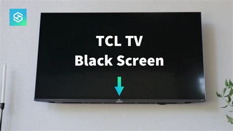 Tcl Tv Black Screen No Picture Easy Fixes To Try