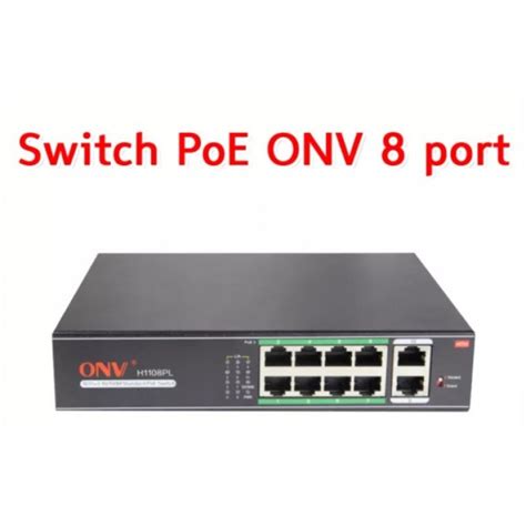 Switch Poe 10 Port Onv H1108pls 8 Cổng Poe Và 2 Cổng Uplink Tốc Độ 10100mbps