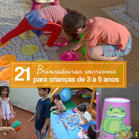 Você vai amar estas 25 brincadeiras para crianças entre 3 e 5 anos