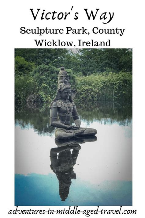 Victors Way Indian Sculpture Park Ireland Road Trip Ireland Road