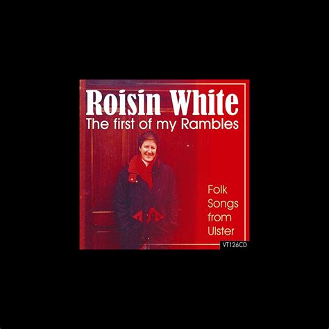 ‎the First Of My Rambles Album By Roisin White Apple Music