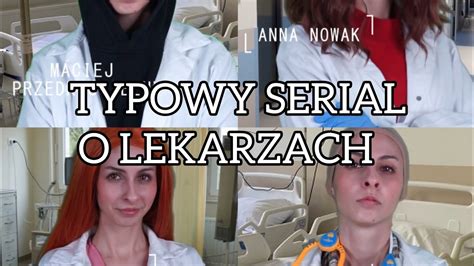 ZNACHORZY TYPOWY SERIAL O LEKARZACH ODCINEK 1 5 YouTube