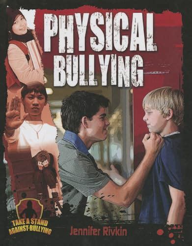 Physical Bullying Take A Stand Against Bullying Rivkin Jennifer