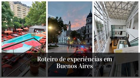 O que fazer em Buenos Aires Roteiro de experiências Porto Madero