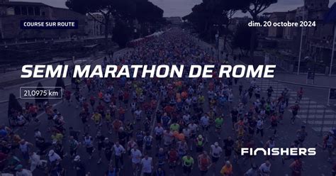 Semi Marathon de Rome 2024 Parcours inscriptions résultats