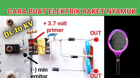 Cara Buat ELEKTRIKAL Raket Nyamuk DC TO KV YouTube