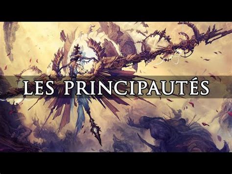 Les PRINCIPAUTÉS Histoire des Anges YouTube