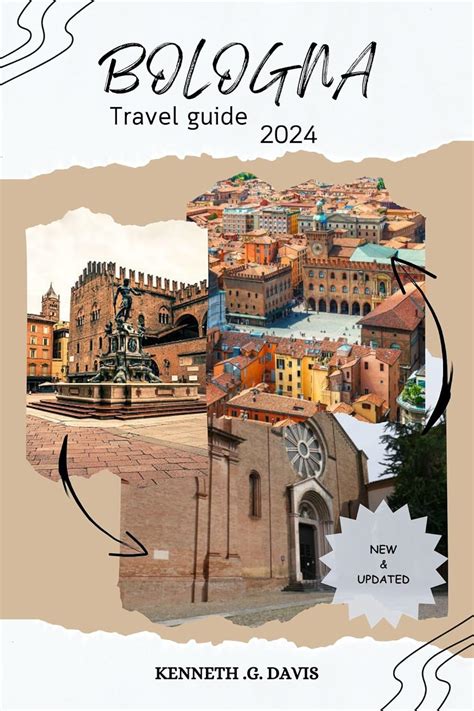 BOLOGNA TRAVEL GUIDE 2024 An Essential Travel Companion To A Vibrant