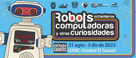 Robots Ochenteros Cultura UABC