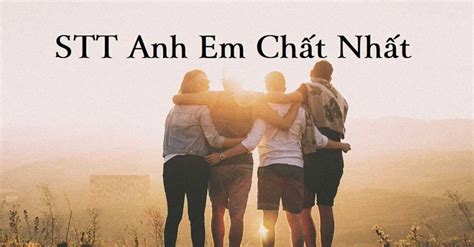 Tình nghĩa anh em - Bạn có biết giá trị thật sự của nó? Nhấp để tìm ...