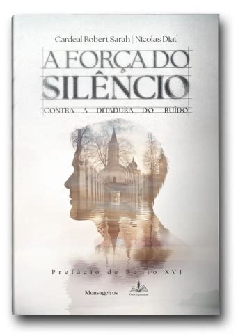 Livros A Força do Silêncio Contra a ditadura do ruído Edição Especial