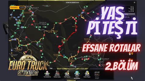 Ets 2 Efsane Yollar EFSANE ROTALAR 2 BÖLÜM EURO TRUCK SIMULATOR 2