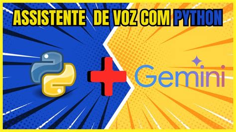 Como Criar Um Assistente Voz Em Python API Gemini YouTube