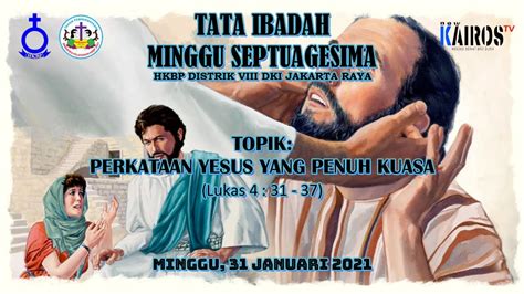 Tata Ibadah Minggu Septuagesima 31 Januari 2021 Youtube