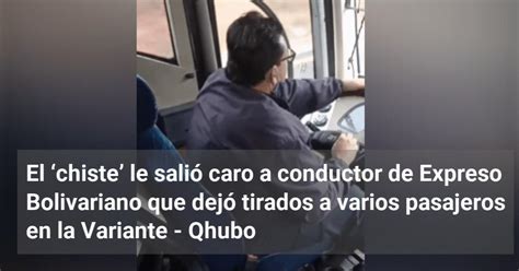 El Chiste Le Sali Caro A Conductor De Expreso Bolivariano Que Dej