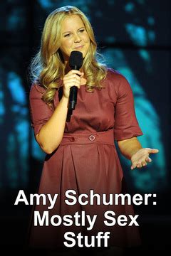 Watch Amy Schumer Mostly Sex Stuff Online Season Ep On Directv