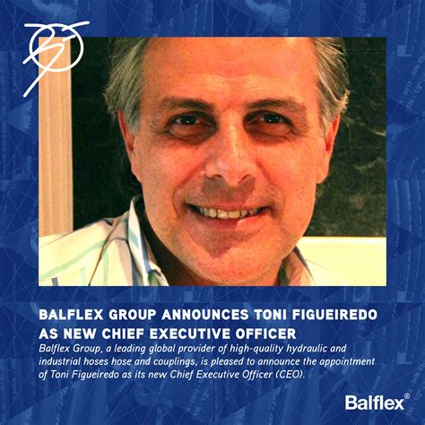 Balflex Group Announces Toni Figueiredo As New Chief Executive Officer