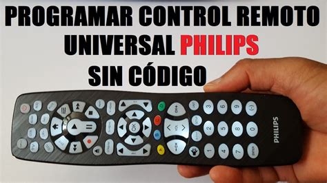 C Mo Programar Un Control Remoto Universal Philips A Cualquier