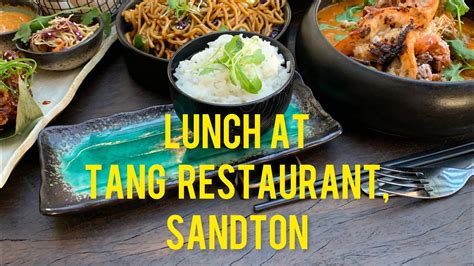 Lunch At Tang Restaurant Sandton Youtube