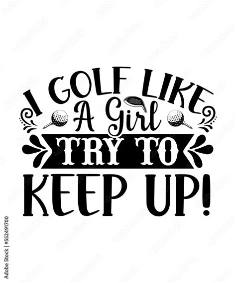 I Golf Like A Girl Try To Keep Up SVG Golf SVG Bundle Golfing Svg