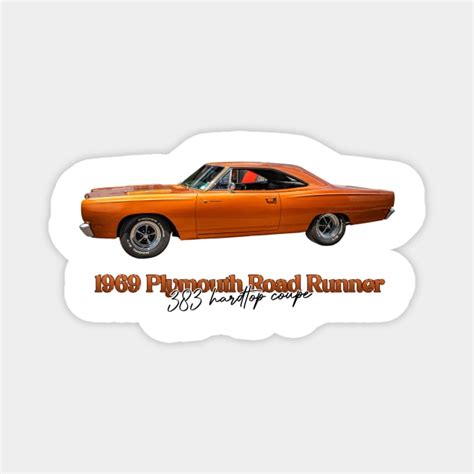 1969 Plymouth Road Runner 383 Hardtop Coupe 1969 Plymouth Road Runner