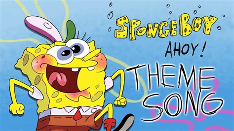 Spongeboy Ahoy Leaked Theme Song Youtube