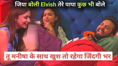 Bigg Boss Ott 2 Live Jiya Shankar Reaction On Elvish Yadav Manisha