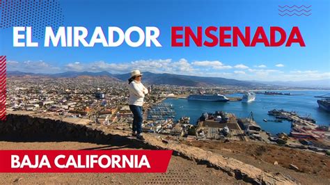 El Mirador De Ensenada Baja California De Aventuras Youtube