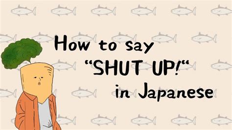 How To Say Shut Up In Japanese Girlwithanswers